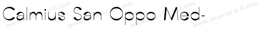 Calmius San Oppo Med字体转换